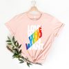 Love Who You Want Shirt