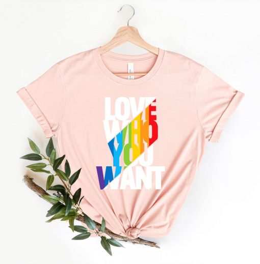 Love Who You Want Shirt