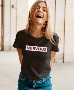 NERVOUS shirt