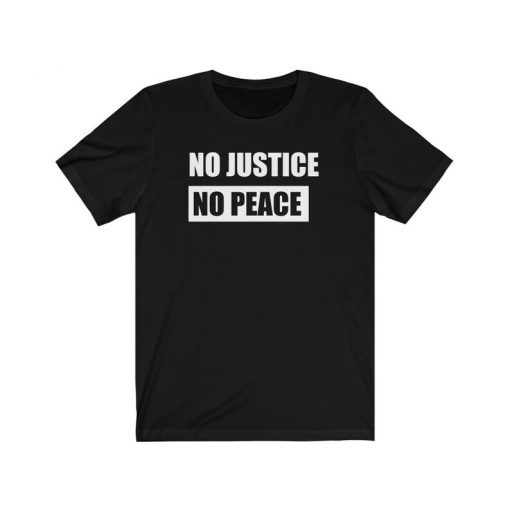 No Justice No Peace Adult Shirt