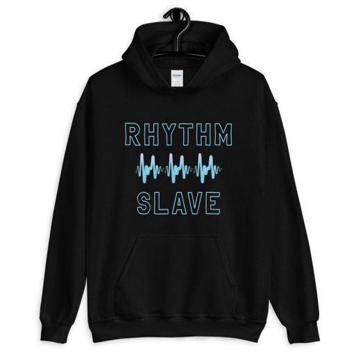 Rhythm Slave Hoodie