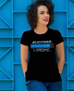 Success Loading t shirt