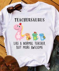 Teachersaurus Shirt