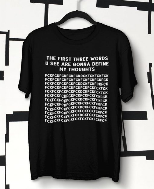 The First Three Words You SeeT-Shirt