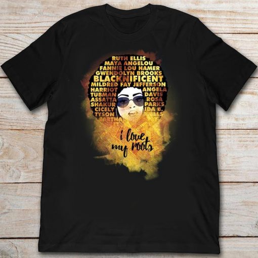 Blacknificent I love My Roots Confident Lady Curly Hair Girl Tshirt