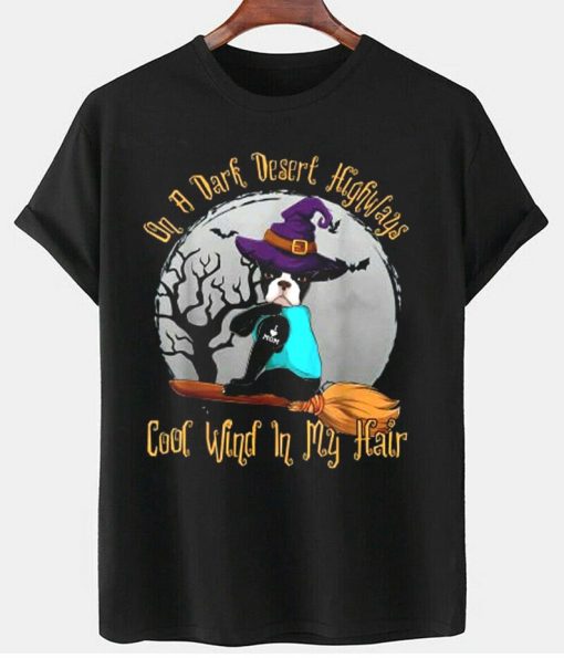 Boston Terrier On A Dark Desert Highway Cool Wind In My Hair Halloween T-Shirt