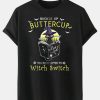 Buckle Up Butter Cup You Just My Witch Men's T-Shirt