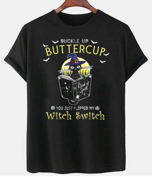 Buckle Up Butter Cup You Just My Witch Men's T-Shirt