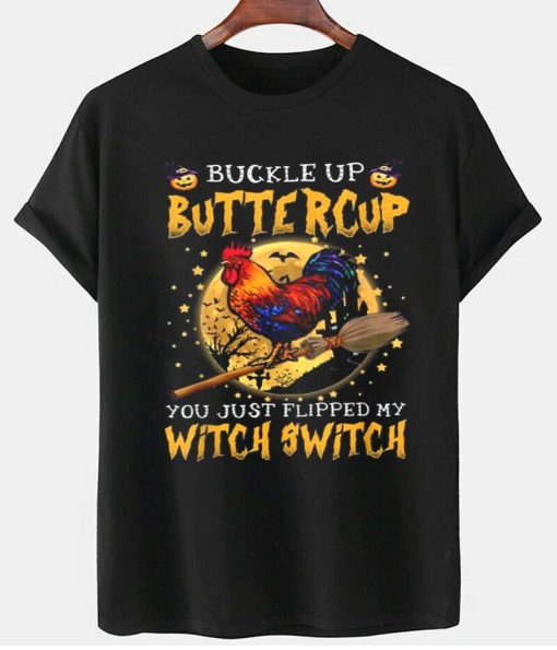 Buckle Up Buttercup Funny Chicken T-Shirt