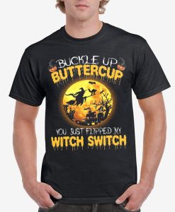 Buckle up Buttercup You My Witch Pumpkin Halloween T-shirt