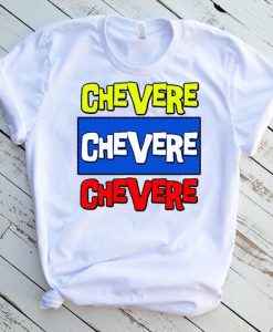 Chevere t shirt