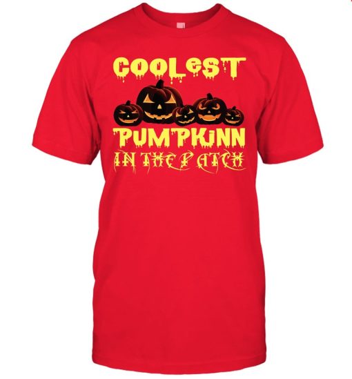 Coolest Pumpkin In The Patch T shirt