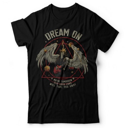 Dream On T Shirt