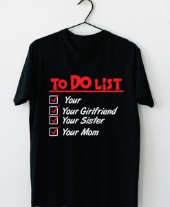 Funny To Do List Unisex T-Shirt