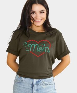 Heart Mom Mothers Day Shirt