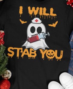 I Will Stab You Funny Scary Nurse T shirt