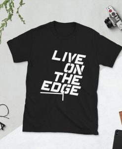 Live On The Edge - Unisex Softstyle Slogan T-Shirt