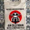 Never Underestimate An Old Man With A Motorcycle Papa Cool Rider Grandpa Bloodmoon Family Tshirt