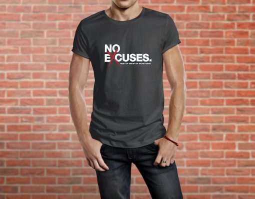 No Excuses - Unisex T-Shirt