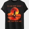 On A Dark Desert Highway Bigfoot Shirt