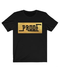 PROOF PRINT Shirt