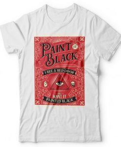 Paint It Black T Shirt