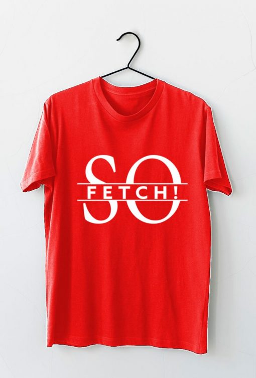 So Fetch t shirt