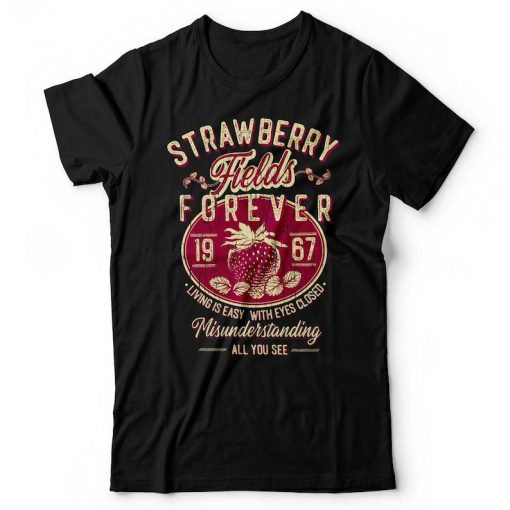 Strawberry Fields Forever T Shirt