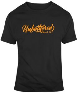 Unbothered t shirt