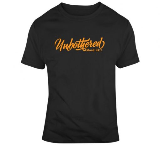 Unbothered t shirt