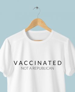 Vaccinated (Not A Republican) T-Shirt