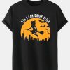 Witch Ride Boom Yes I can Drive Stick Funny Wizard Night Costume Black T-Shirt