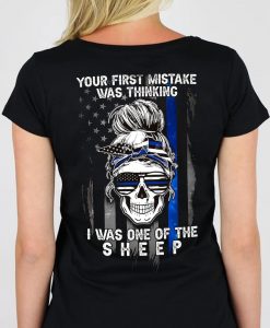 Your First Mistake Was Thinking I Was One Of The Sheep Skull Tshirt
