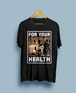 For Your Health Dystopian Black T-Shirt