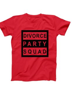 Divorce Party Squad, Funny Shirt