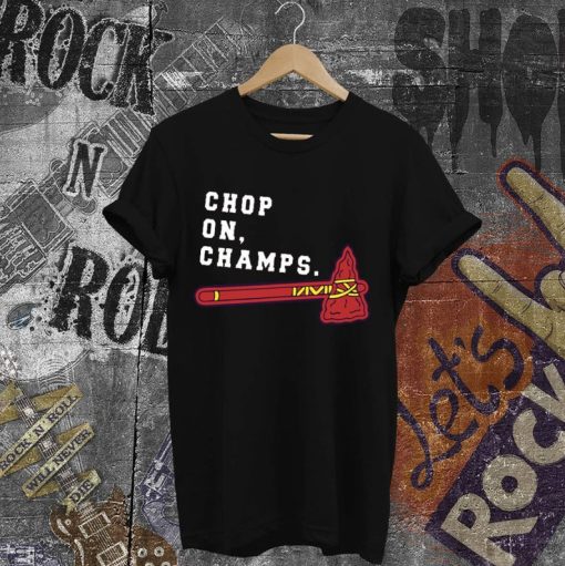 Chop On Champs Shirt