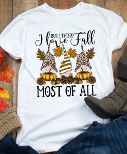 Fall gnomes most off all t shirt