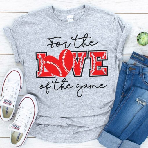 For the love of the game T-shirt