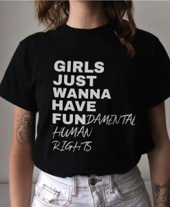 Girls Just Wanna Have Fundamental Human Rights Shirt