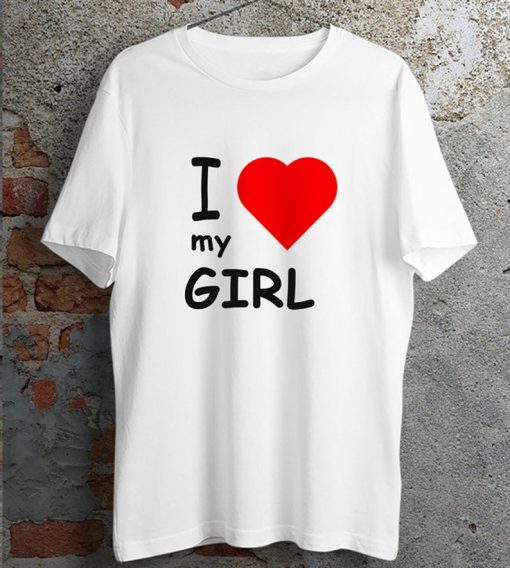 I Love My Girlfriend T-Shirt