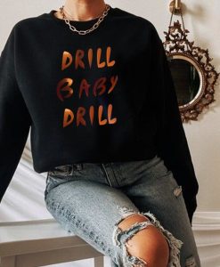 Lauren Boebert Drill Baby Drill Sweatshirt