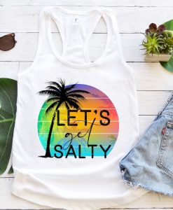 Let's get salty tanktop