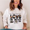 Love one another Sweatshirt