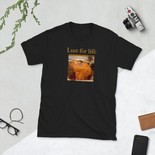 Lust For Life Aesthetic T Shirt