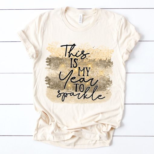 My year to sparkle t shirt