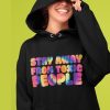 Stay Away From Toxic People Hoodie