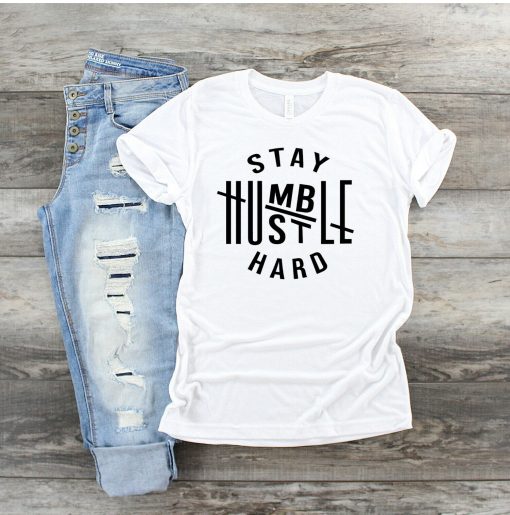 Stay Humble Hustle Hard T-Shirt