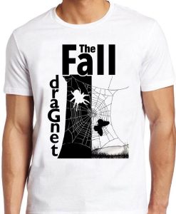 The Fall Dragnet T Shirt