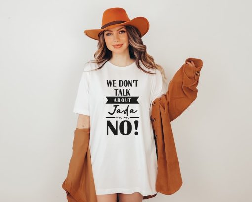 We Don't Talk About Jada T-Shirt