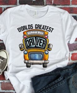 Worlds greatest School bus driver t shirt